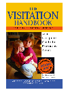 The Visitation Handbook for the Custodial and Non-custodial Parent By Brette Sember